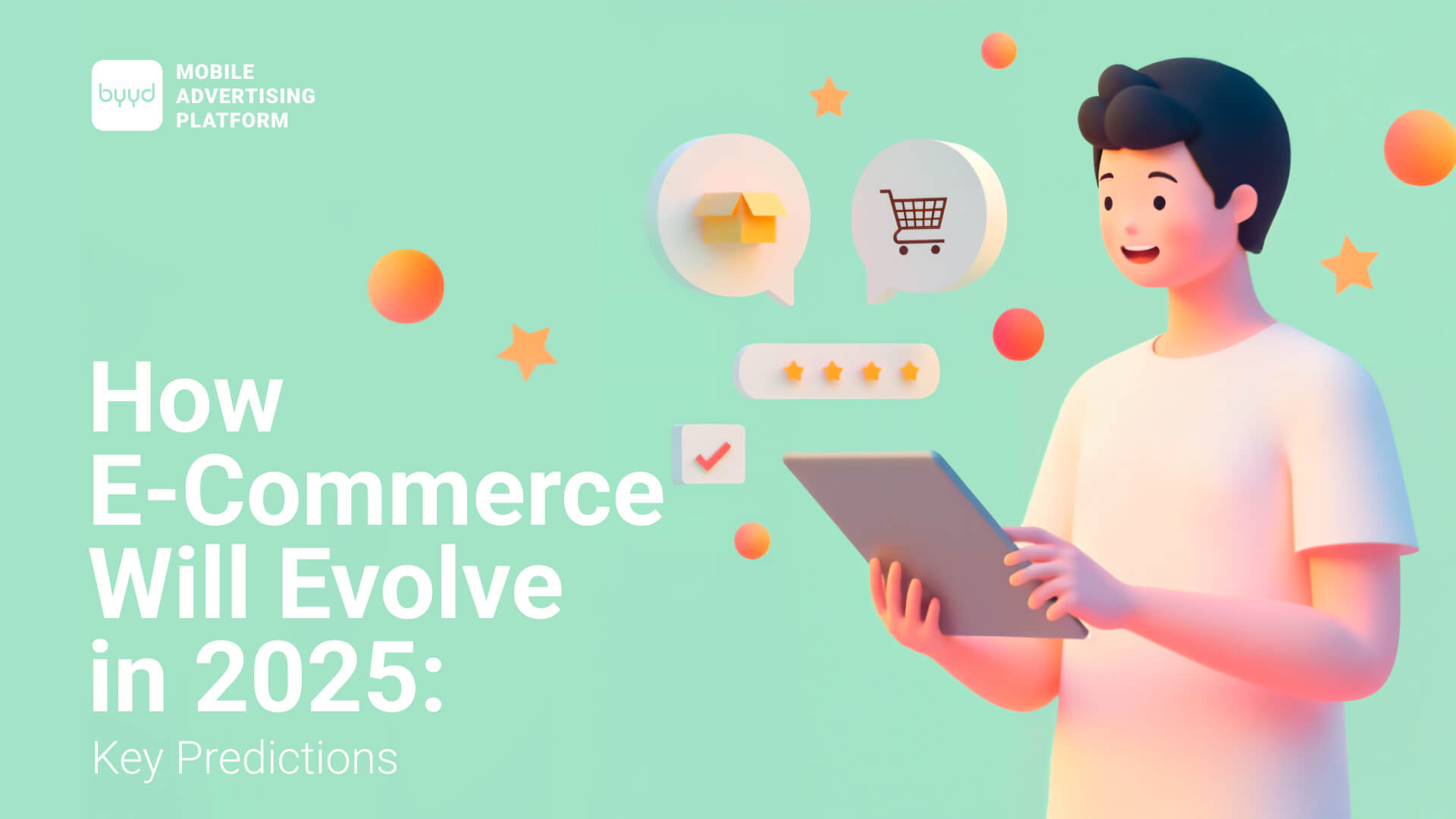 E Commerce Key How E-Commerce Will Evolve in 2025: Key Predictions • BYYD