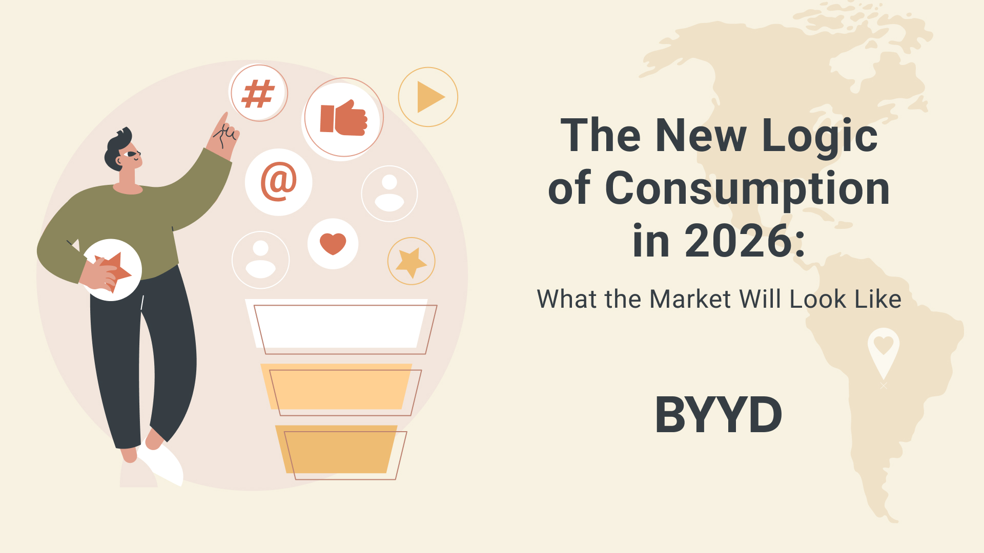 The New Logic of Consumption in 2026: What the Market Will Look Like • BYYD